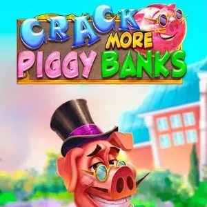 Crack More Piggy Banks